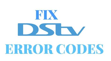 dstv smart card error messages|dstv error codes 2022.